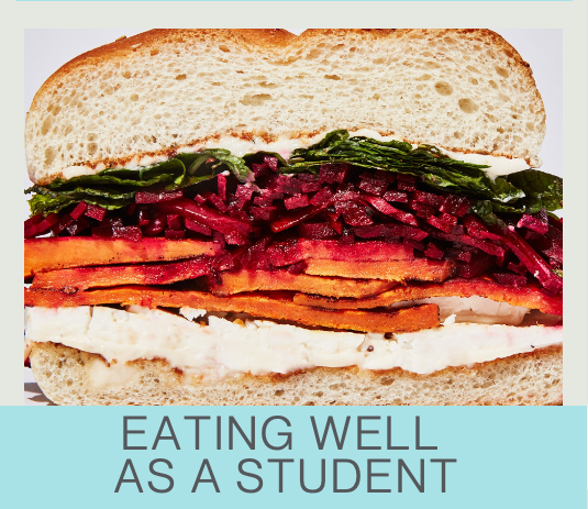 Side view of a sweet potato sandwich so all the layers of ingredients can be seen. Bottom text reads "EATING WELL AS A STUDENT'